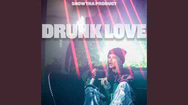 Drunk Love (2024) Lyrics - Snow Tha Product