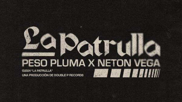 LA PATRULLA LYRICS - PESO PLUMA