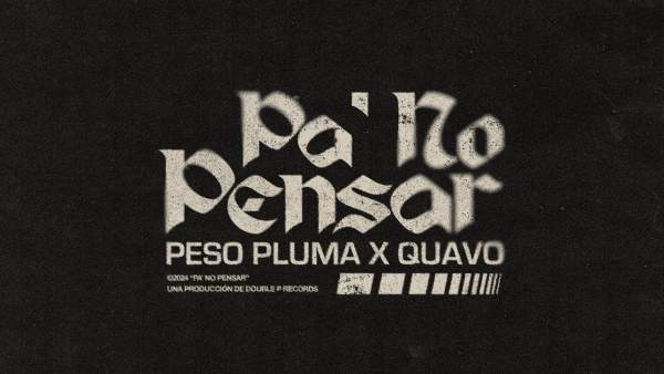 PA NO PENSAR LYRICS - PESO PLUMA
