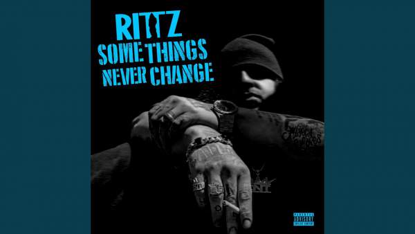 Some Things Never Change Lyrics - Rittz