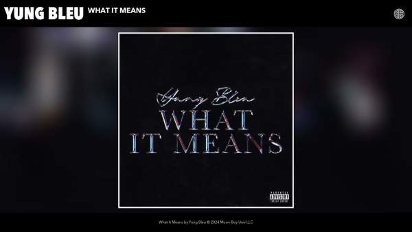 What It Means Lyrics - Yung Bleu