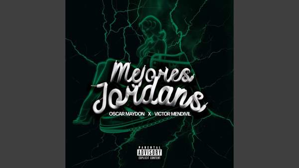 Mejores Jordans Lyrics - Óscar Maydon, Victor Mendivil