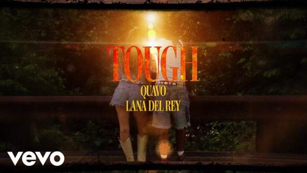 Tough Lyrics - Quavo x Lana Del Rey