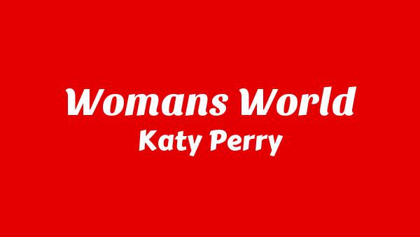 Woman’s World Lyrics - Katy Perry