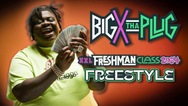 XXL Freshman Freestyle: BigXthaPlug Lyrics - BigXthaPlug