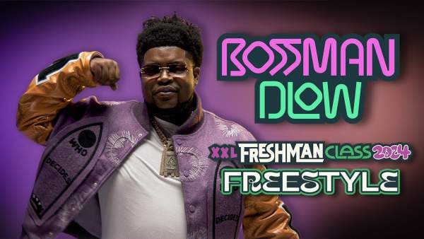 XXL Freshman Freestyle: BossMan Dlow Lyrics - BossMan Dlow