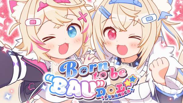 Born To Be "BAU"DOL Lyrics - FUWAMOCO