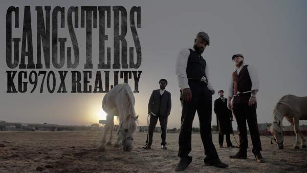 Gangsters Lyrics - KG970, Reality