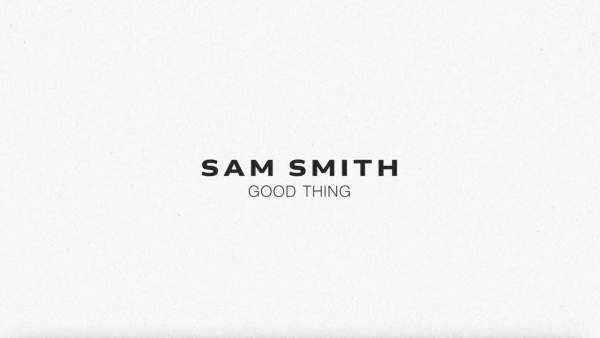 Good Thing Lyrics - Sam Smith
