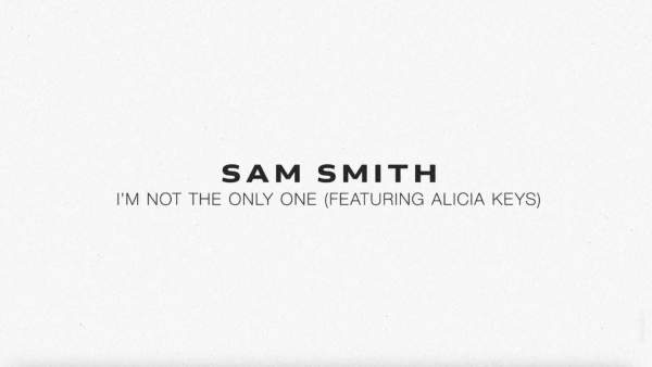 I’m Not the Only One Lyrics - Sam Smith, Alicia Keys