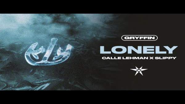 LONELY Lyrics - Gryffin, Calle Lehmann, Slippy