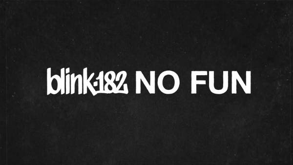 NO FUN Lyrics - blink-182