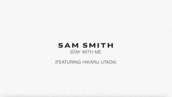 Stay With Me Lyrics - Sam Smith, 宇多田ヒカル (Hikaru Utada)