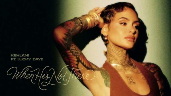 When He's Not There Lyrics - Kehlani