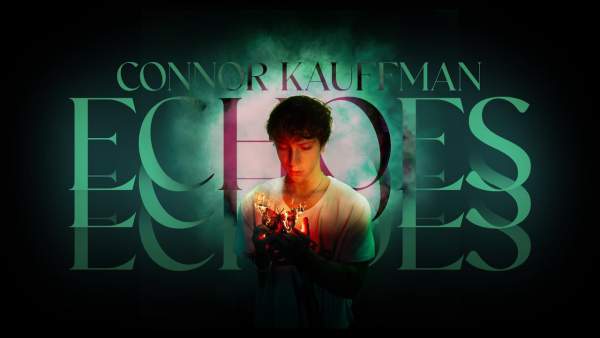 Echoes Lyrics - Connor Kauffman