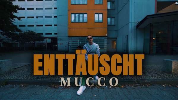 Enttäuscht Lyrics - Mucco