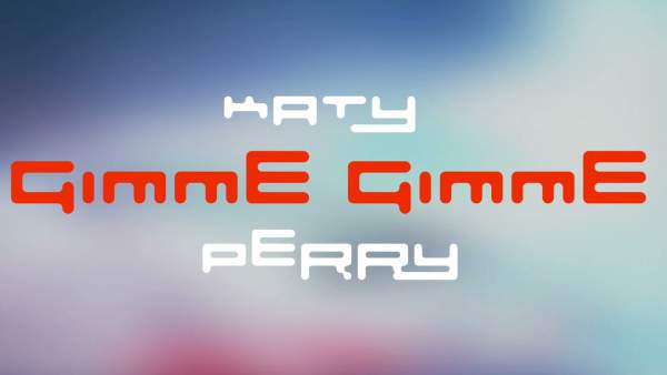 GIMME GIMME Lyrics - Katy Perry