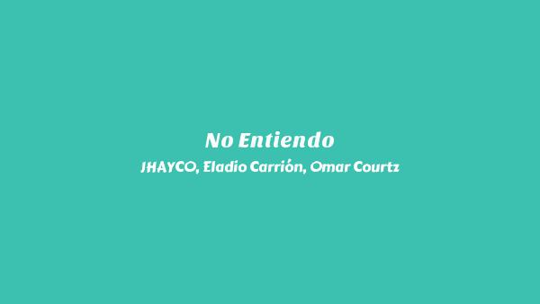 NO ENTIENDO LYRICS - JHAYCO