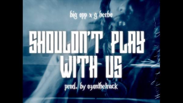 Shouldn't Play With Us Lyrics - NoLimit Faro, G Herbo