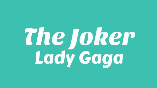 The Joker Lyrics - Lady Gaga