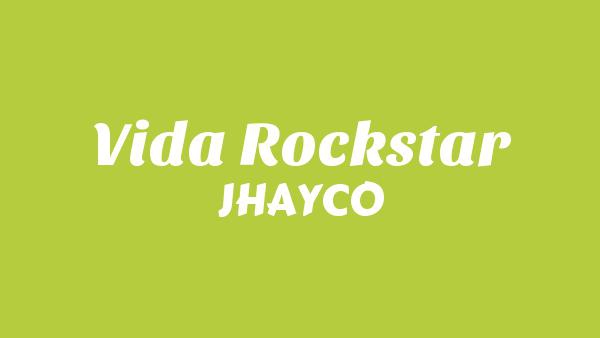 VIDA ROCKSTAR LYRICS - JHAYCO