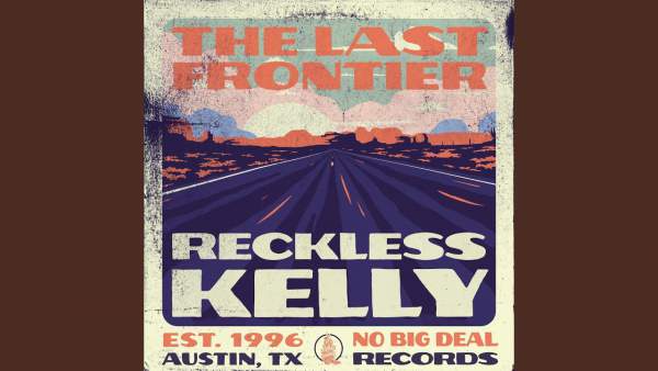 You Were The One Lyrics - Reckless Kelly
