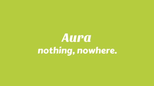 AURA Lyrics - nothing,nowhere