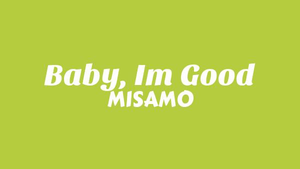 Baby, I’m good Lyrics - MISAMO