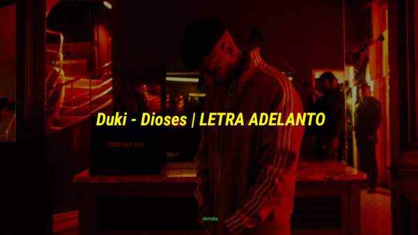 Dioses Lyrics - Duki