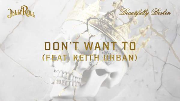 Don't Want To Lyrics - Jelly Roll