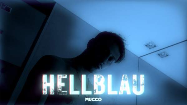 Hellblau Lyrics - Mucco