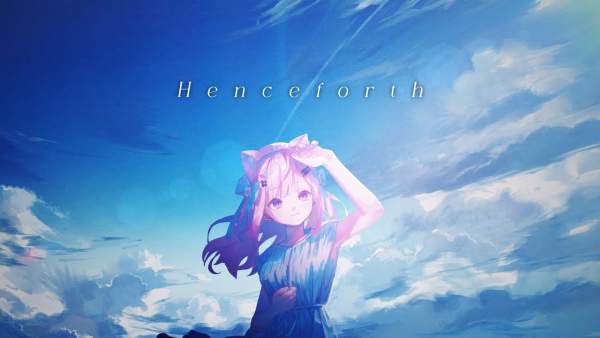 Henceforth Lyrics - 結城さくな (Yuuki Sakuna)