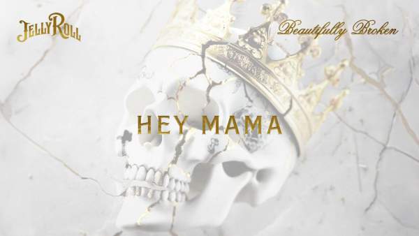 Hey Mama Lyrics - Jelly Roll