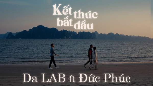 Kết Thúc Bắt Đầu Lyrics - Da LAB