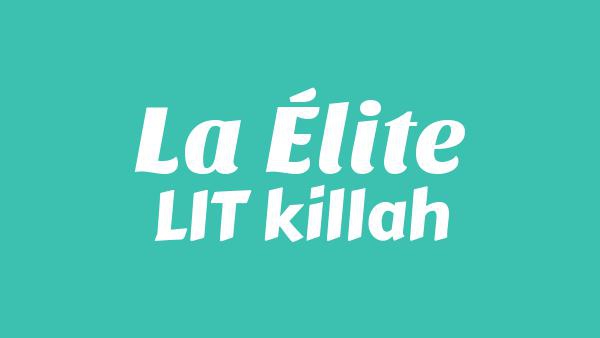 LA ÉLITE Lyrics - LIT killah