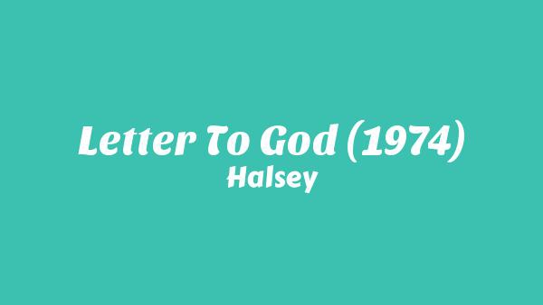 Letter To God (1974) Lyrics - Halsey