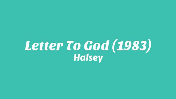 Letter To God (1983) Lyrics - Halsey