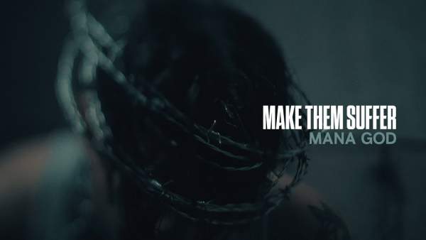 Mana God Lyrics - Make Them Suffer