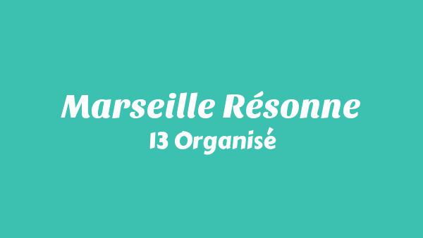 Marseille Résonne Lyrics - 13 Organisé