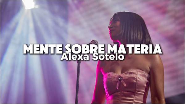 Mente Sobre Materia Lyrics - Alexa Sotelo