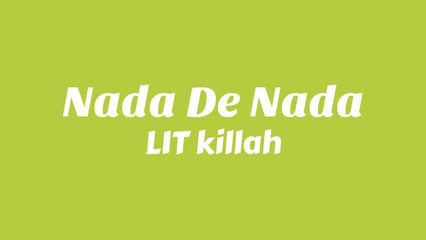 NADA DE NADA Lyrics - LIT killah