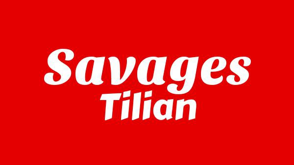 Savages Lyrics - Tilian
