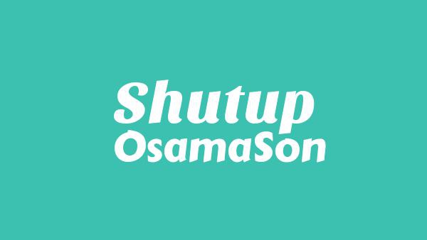 Shutup Lyrics - OsamaSon