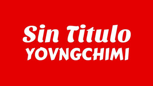 Sin Titulo Lyrics - YOVNGCHIMI
