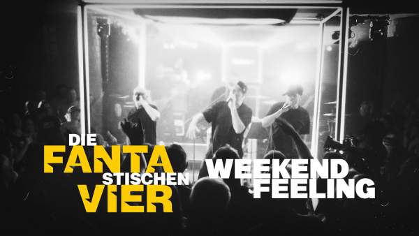 Weekendfeeling Lyrics - Die Fantastischen Vier