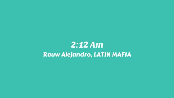 2:12 AM Lyrics (English Translation) - Rauw Alejandro