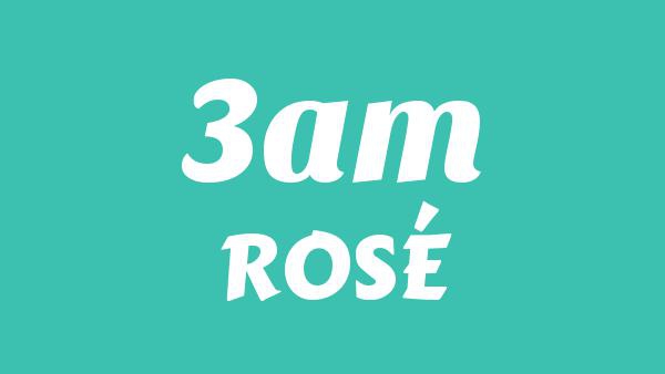 3AM Lyrics - ROSÉ