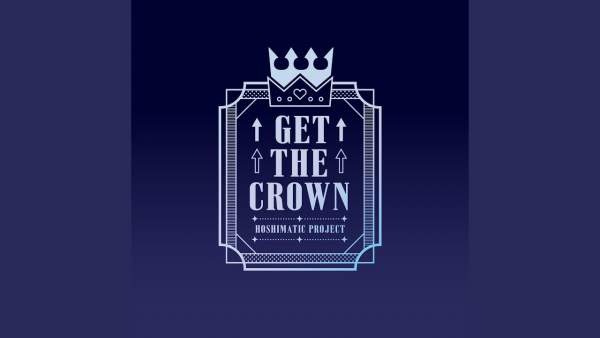 GET THE CROWN Lyrics - Hoshimatic Project