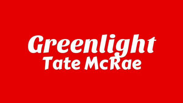 Greenlight Lyrics - Tate McRae