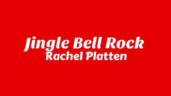Jingle Bell Rock Lyrics - Rachel Platten